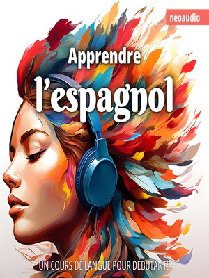 cover image of Cours de langues pour débutants, Apprendre l'espagnol (Intégral)